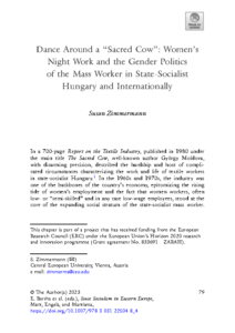 Zimmermann, Susan. “Dance Around a ‘Sacred Cow’: Women’s Night Work and the Gender Politics of the Mass Worker in State-Socialist Hungary and Internationally.” In State Socialism in Eastern Europe: History, Theory, Anti-Capitalist Alternatives, edited by Eszter Bartha, Tamás Krausz, and Bálint Mezei, 79–124. Cham: Palgrave Macmillan, 2023.